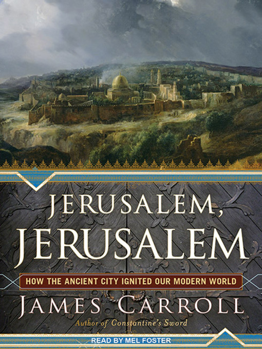 Title details for Jerusalem, Jerusalem by James Carroll - Available